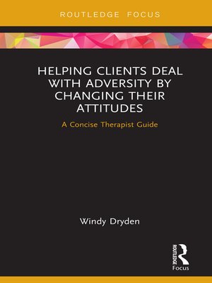 cover image of Helping Clients Deal with Adversity by Changing their Attitudes